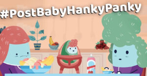 #PostBabyHankyPanky: Sharing our Knowledge about Sexuality During the Transition to Parenthood